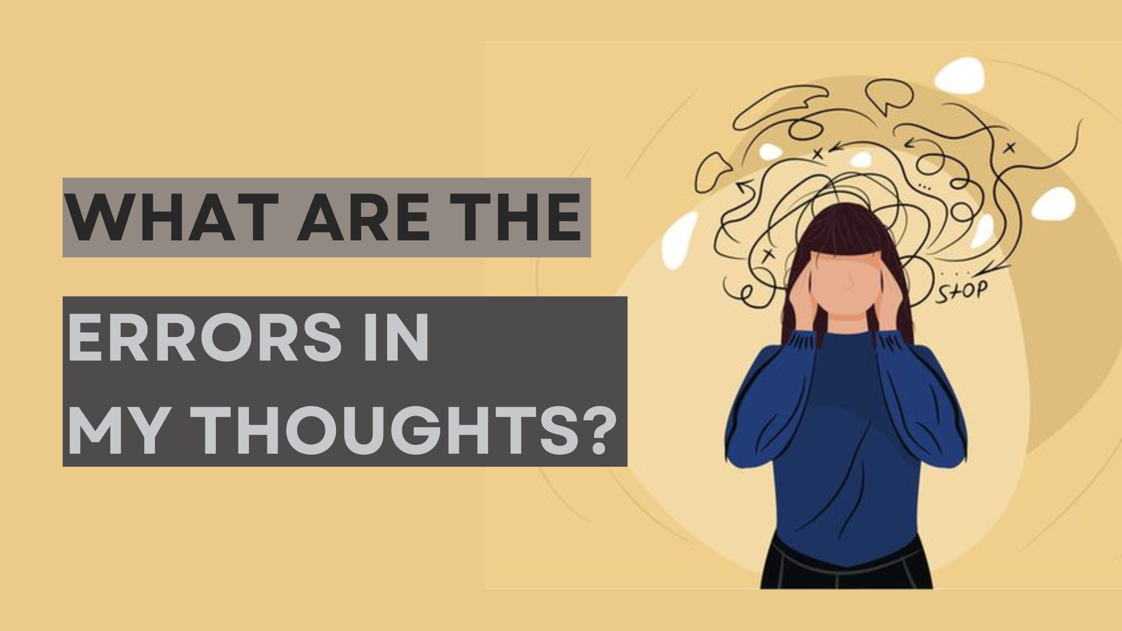 What Are The Errors in My Thoughts?